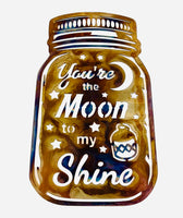 Moon Shine: Moon to my Shine